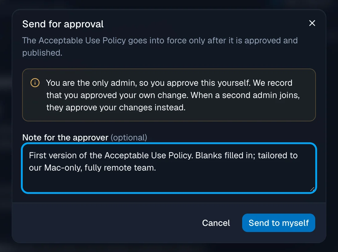 A 'Send for approval' dialog with a note that you are the only admin so you approve this yourself, a 'Note for the approver (optional)' box with typed text, and Cancel and 'Send to myself' buttons.