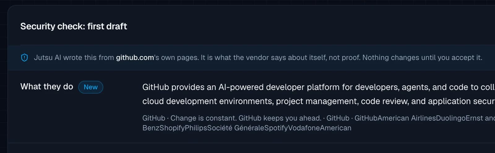 Part of a vendor page, 'Security check: first draft', with a banner reading 'Jutsu AI wrote this from github.com's own pages. It is what the vendor says about itself, not proof. Nothing changes until you accept it.' and the start of a 'What they do' section marked New.